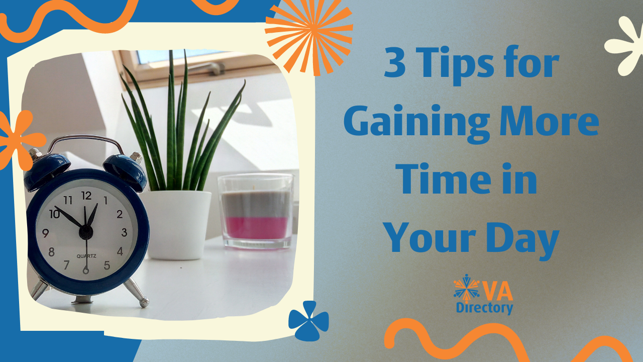 3 Tips for Gaining More Time in Your Day